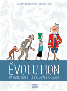Evolution. Darwin, Dieu et les hommes-chevaux